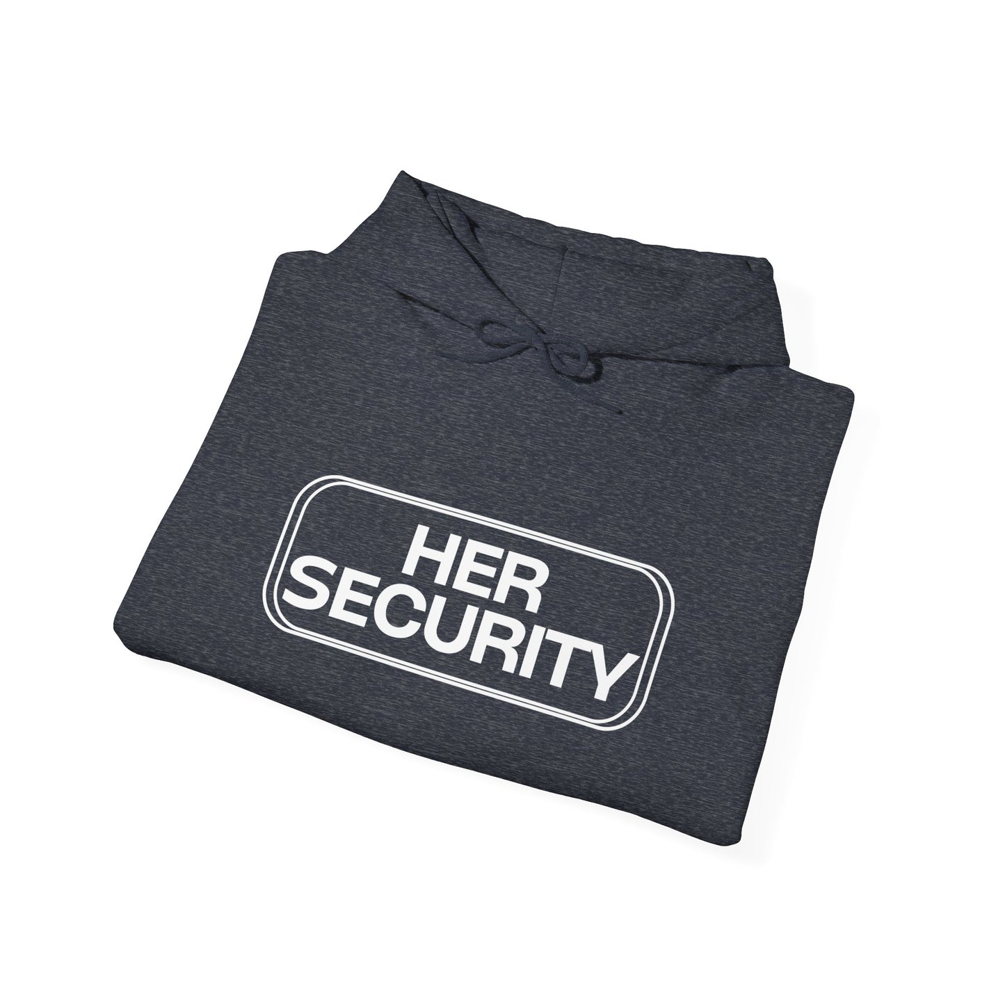 Her Security Hooded Sweatshirt